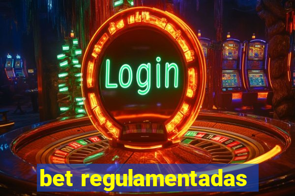 bet regulamentadas